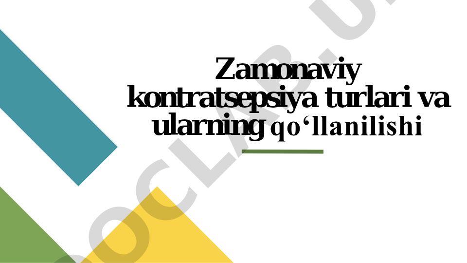 Zamonaviy kontratsepsiya turlari va ularning qo‘llanilishi
