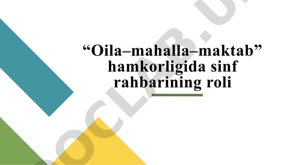 Oila–mahalla–maktab hamkorligida sinf rahbarining roli