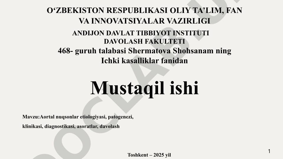 Aortal nuqsonlar etiologiyasi, patogenezi, klinikasi, diagnostikasi, asoratlar, davolash