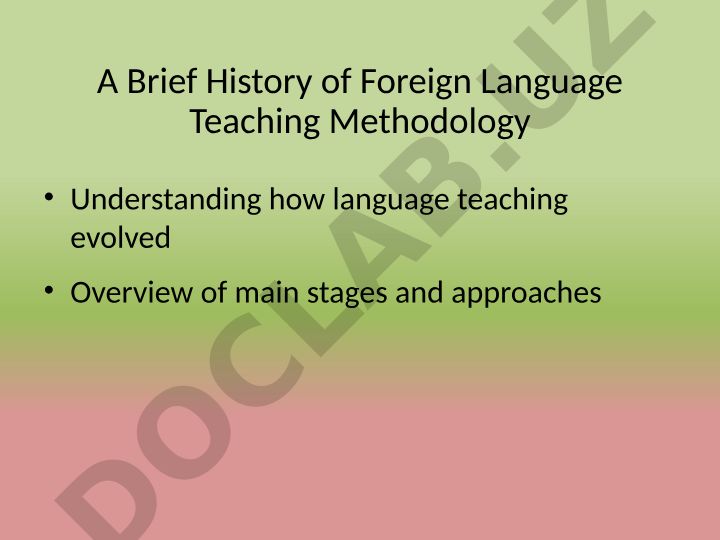 A Brief History of Foreign Language Teaching Methodology