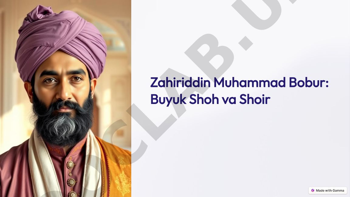 Zahiriddin Muhammad Bobur: Buyuk Shoh va Shoir Boburning Dastlabki Yillari