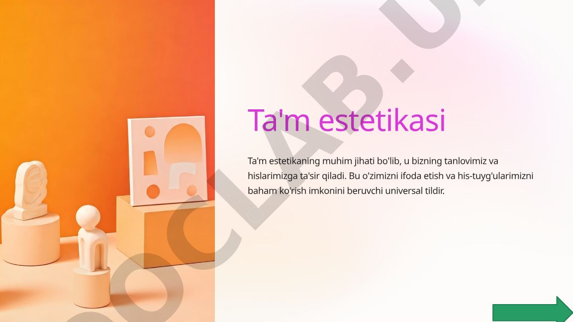 Ta'm estetikasi va bezatishda didning ahamiyati