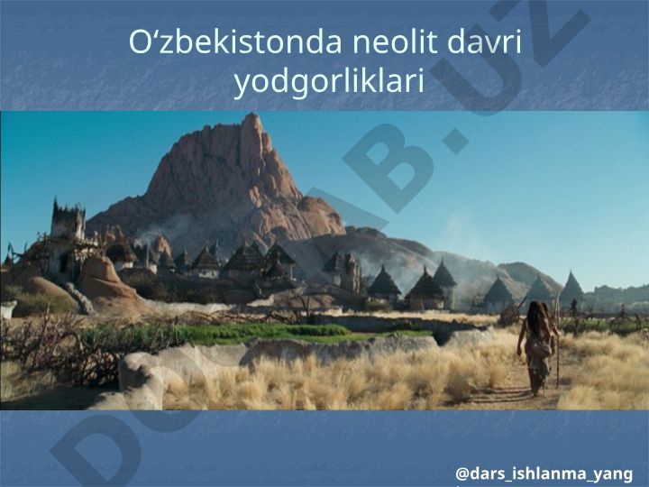 O‘zbekistonda neolit davri yodgorliklari va xususiyatlari