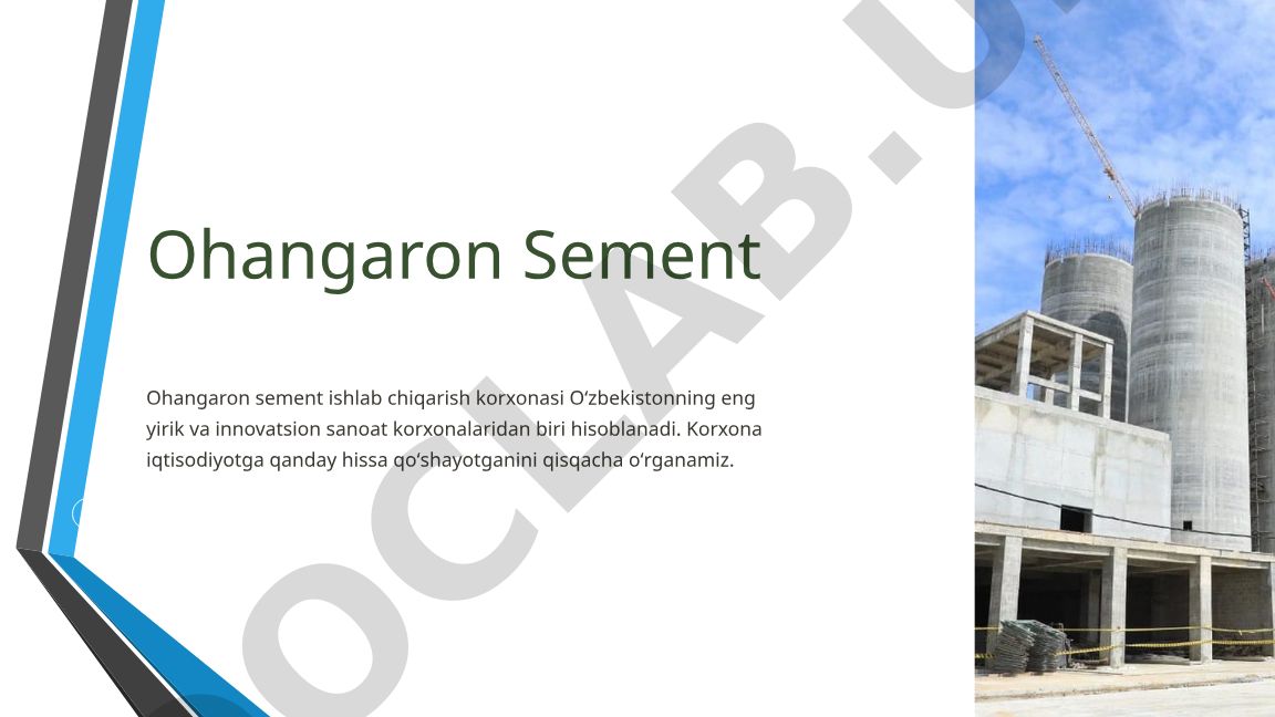 Ohangaron sement ishlab chiqarish korxonasi: ishlab chiqarish, texnologiya va ekologiya