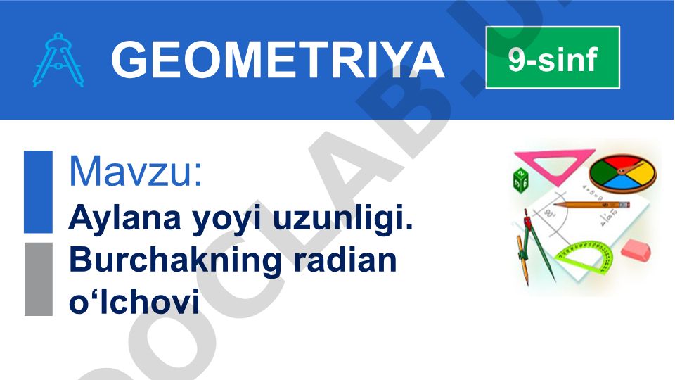 Aylana yoyi uzunligi. Burchakning radian o‘lchovi
