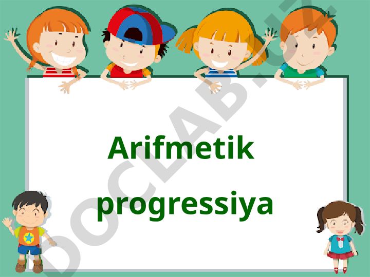 Arifmetik progressiya va uning xossalari