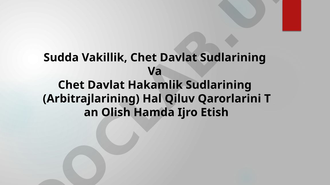Sudda vakillik va chet davlat sud qarorlarini tan olish va ijro etish
