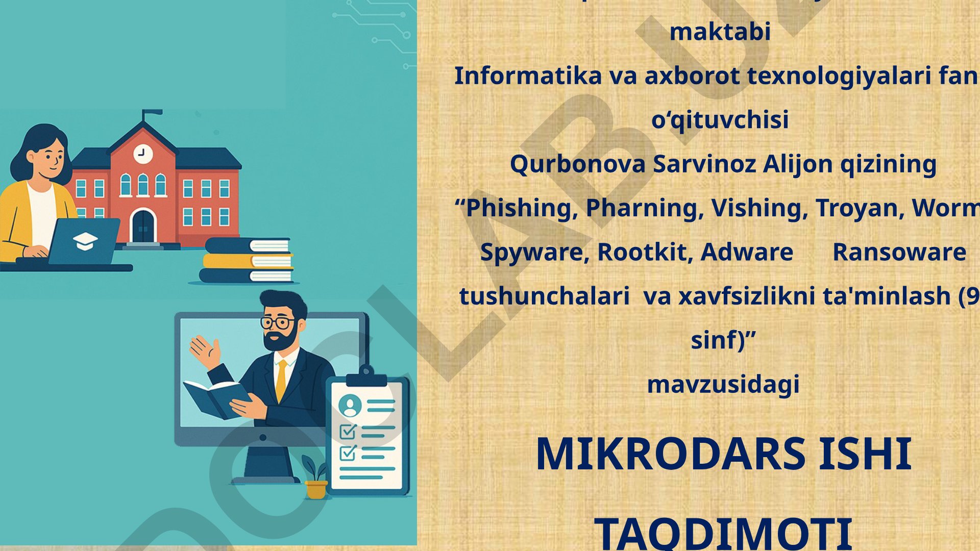 Phishing, Pharming, Vishing, Troyan, Worm, Spyware, Rootkit, Adware, Ransomware tushunchalari va xavfsizlikni ta'minlash