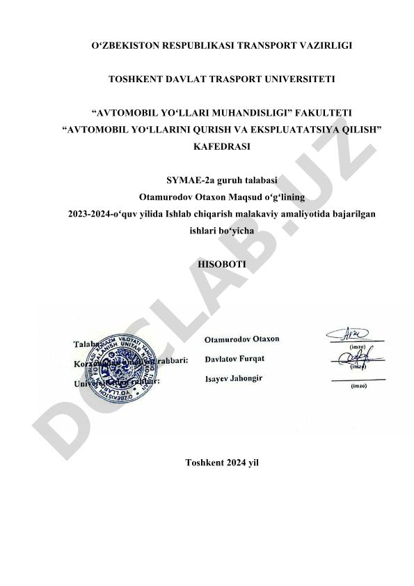 Avtomobil yoʻllari qurish va ekspluatatsiya qilish boʻyicha ishlab chiqarish malakaviy amaliyot hisoboti