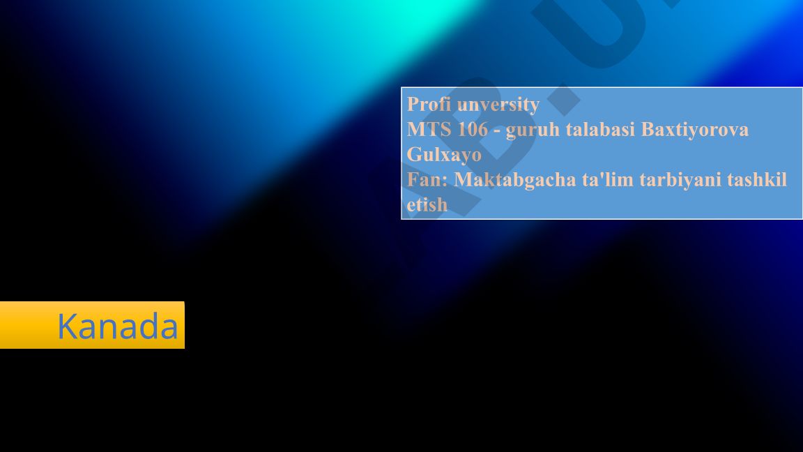Kanada maktabgacha ta'limi tizimi va uning afzalliklari