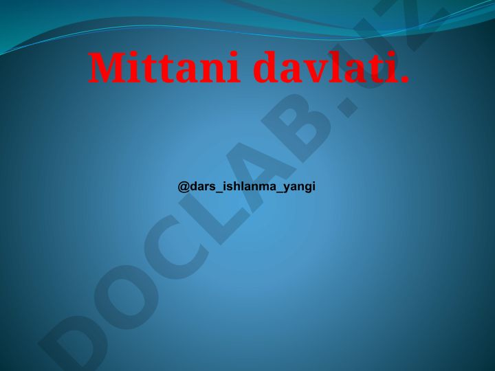 Mittani davlatining vujudga kelishi va rivojlanishi
