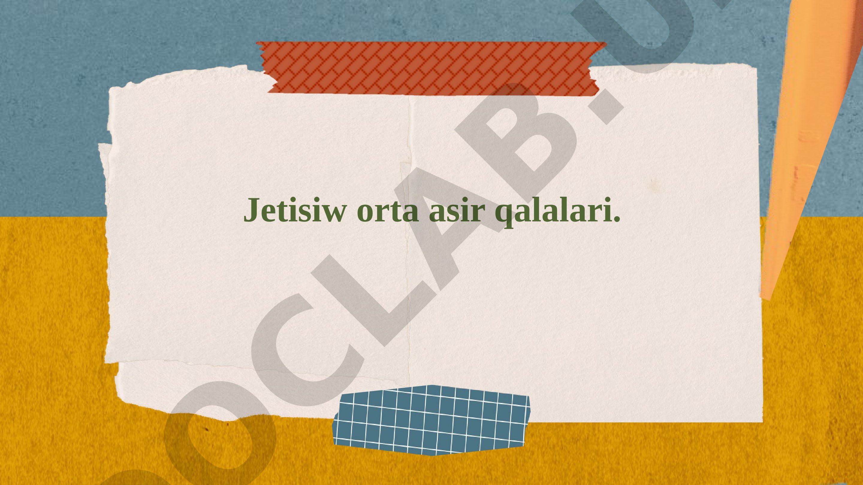 Jetisuw orta asir qalaları