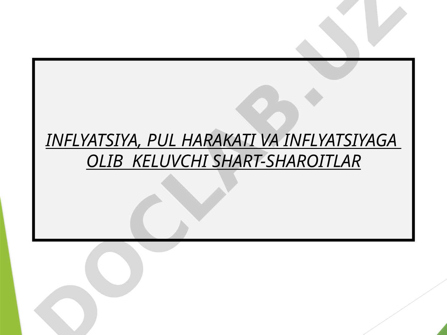 Inflyatsiya, pul harakati va inflyatsiyaga olib keluvchi shart-sharoitlar