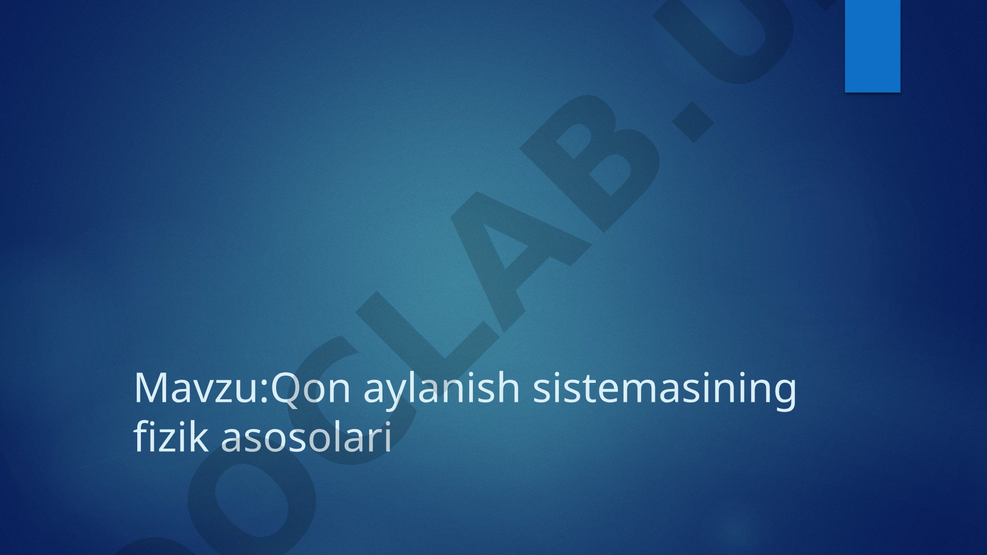 Qon aylanish sistemasining fizik asoslari