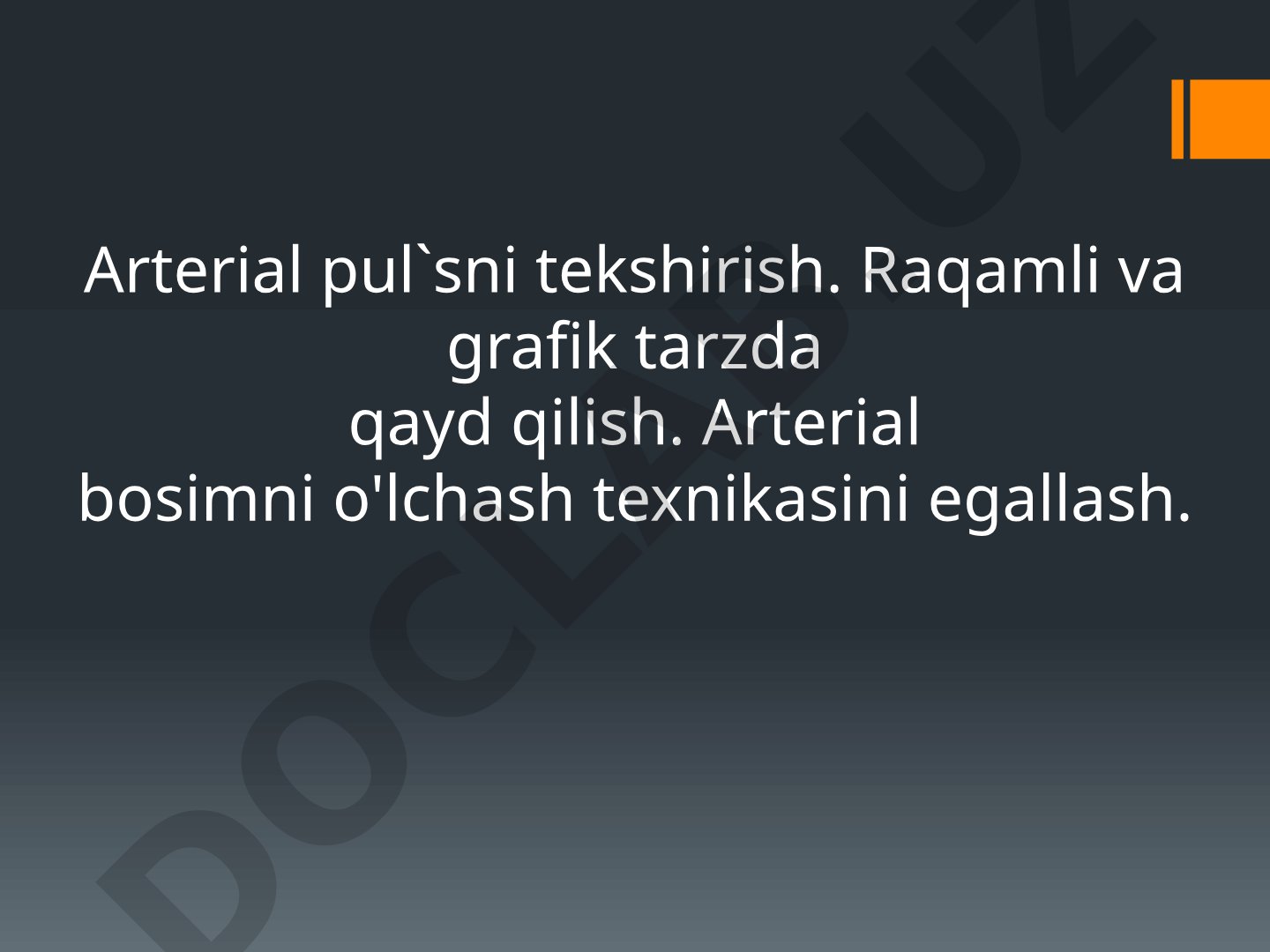 Arterial pulsni tekshirish va arterial bosimni o'lchash texnikasi