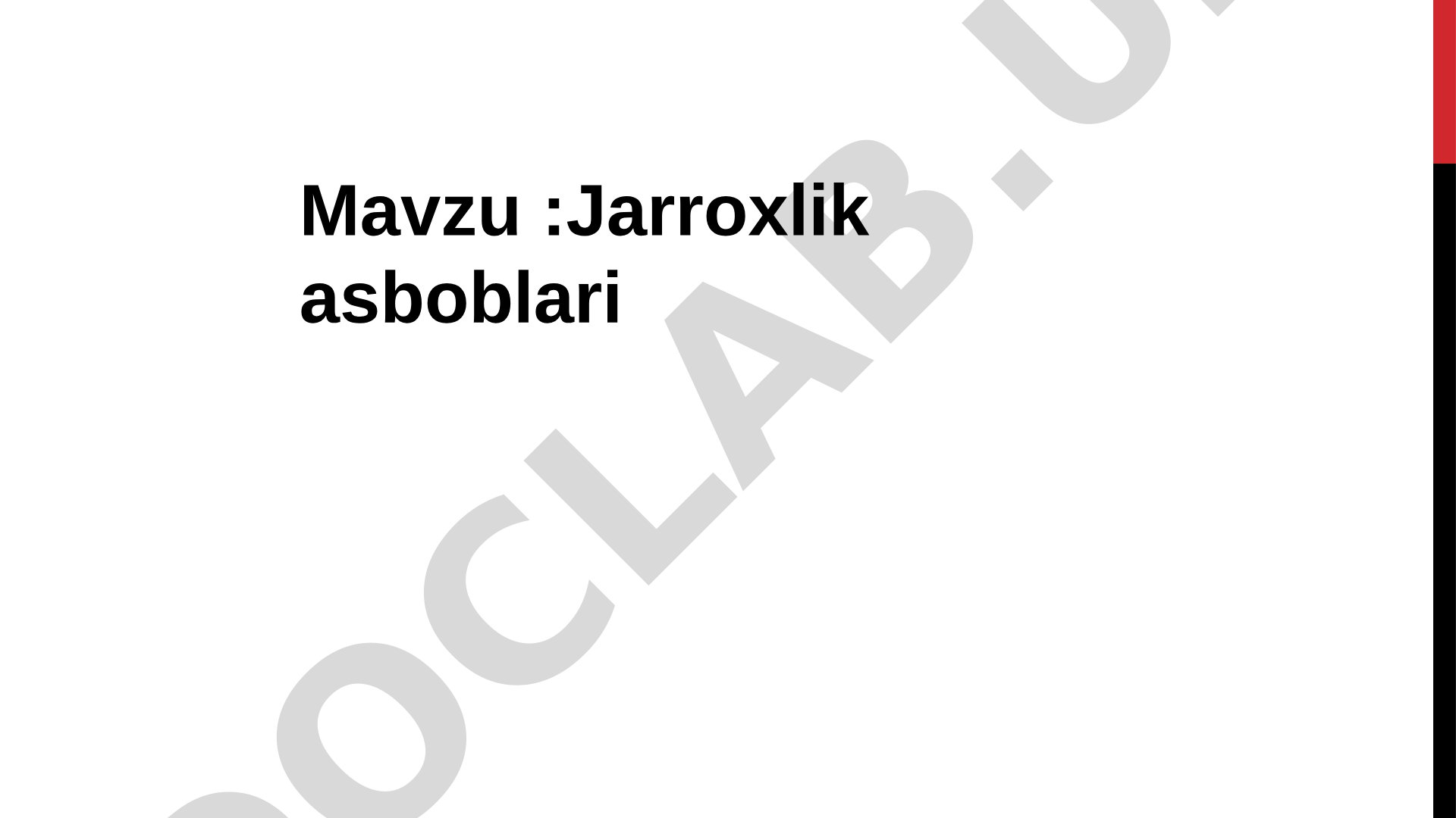 Jarroxlik asboblari klassifikatsiyasi va turlari