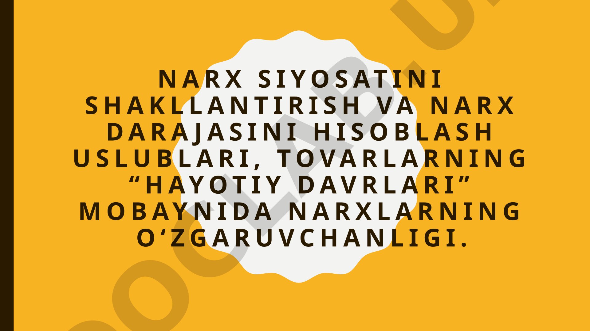 Narx siyosatini shakllantirish va narx darajasini hisoblash uslublari