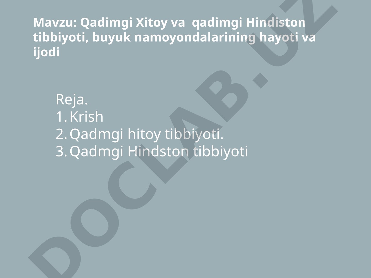 Qadimgi Xitoy va qadimgi Hindiston tibbiyoti, buyuk namoyondalarining hayoti va ijodi