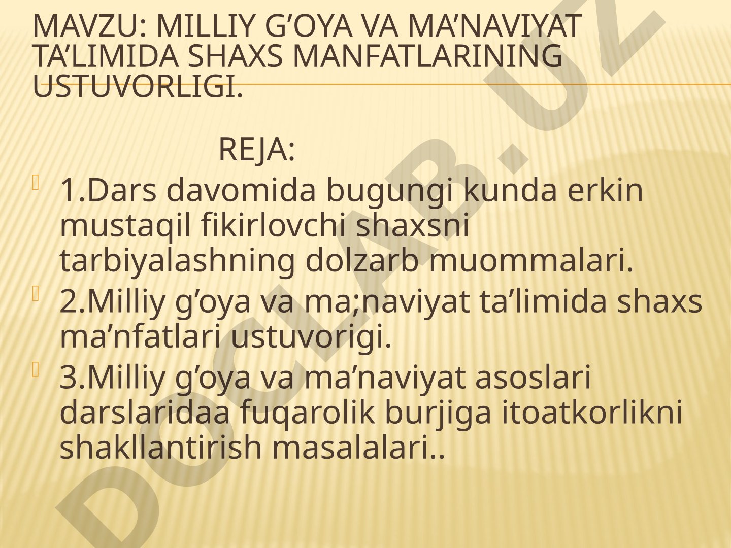 Milliy g'oya va ma'naviyat ta'limida shaxs manfatlarining ustuvorligi
