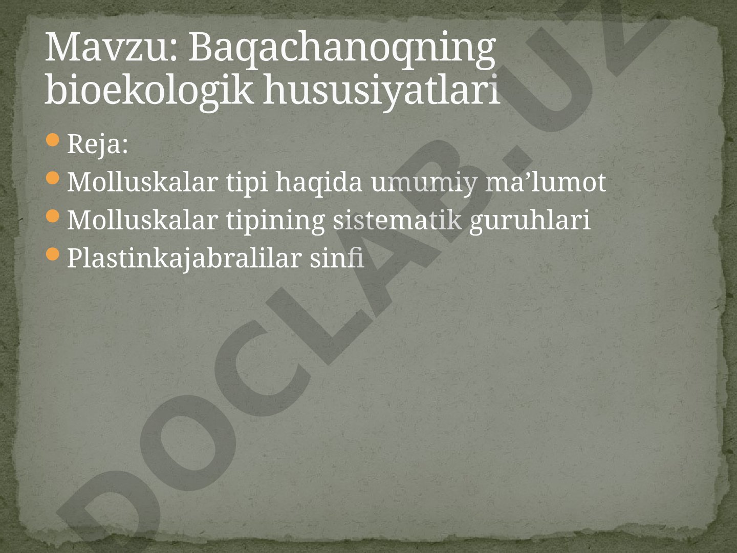 Baqachanoqning bioekologik hususiyatlari