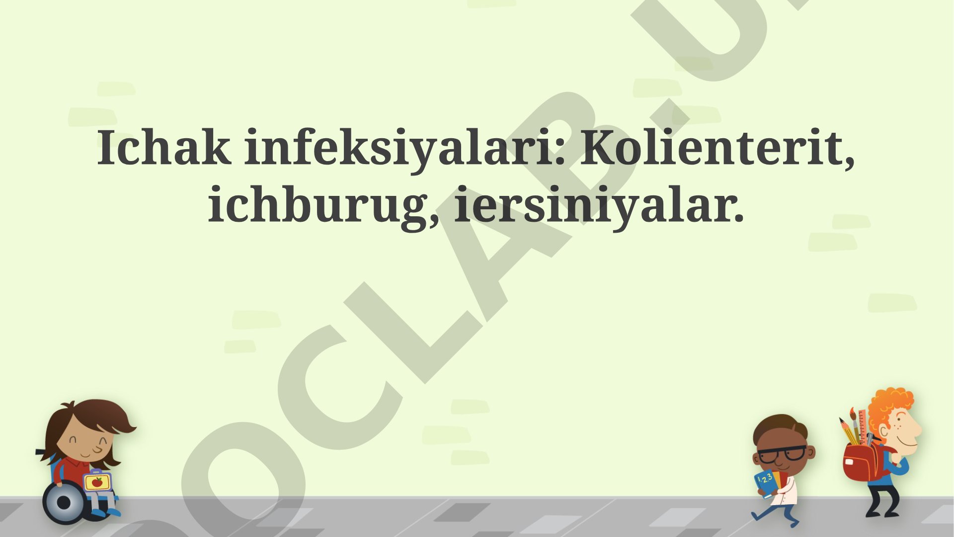 Ichak infeksiyalari: Kolienterit, ichburug, iersiniyalar