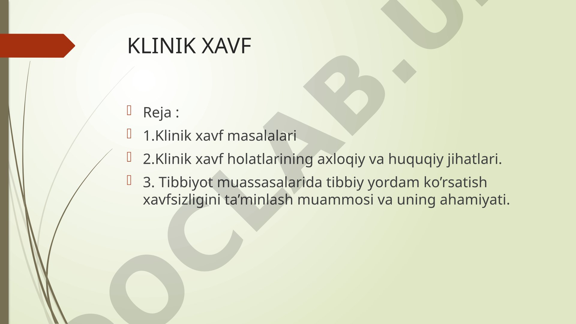Klinik xavf masalalari va ularning axloqiy-huquqiy jihatlari