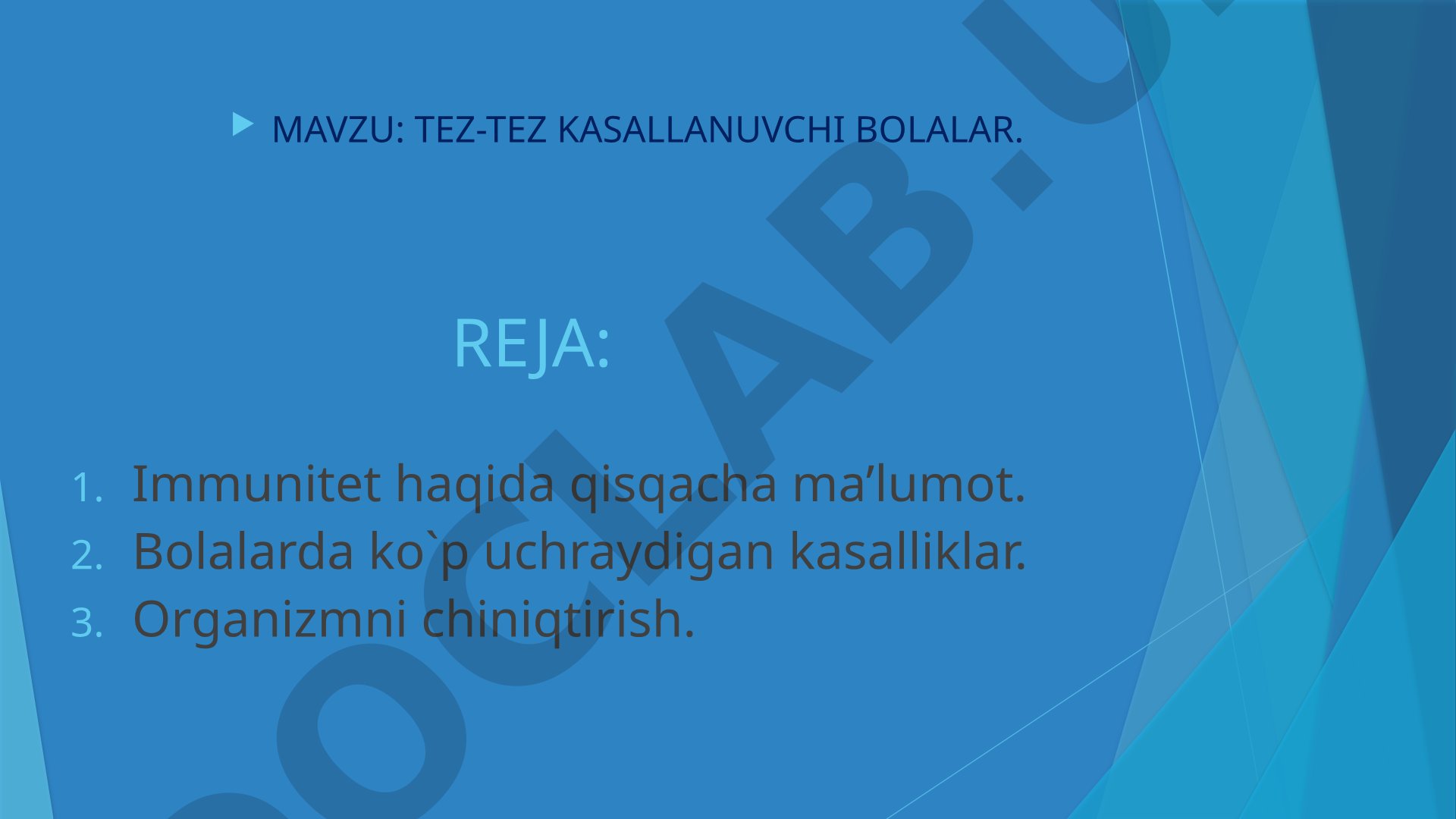 Tez-tez kasallanuvchi bolalar. Immunitet