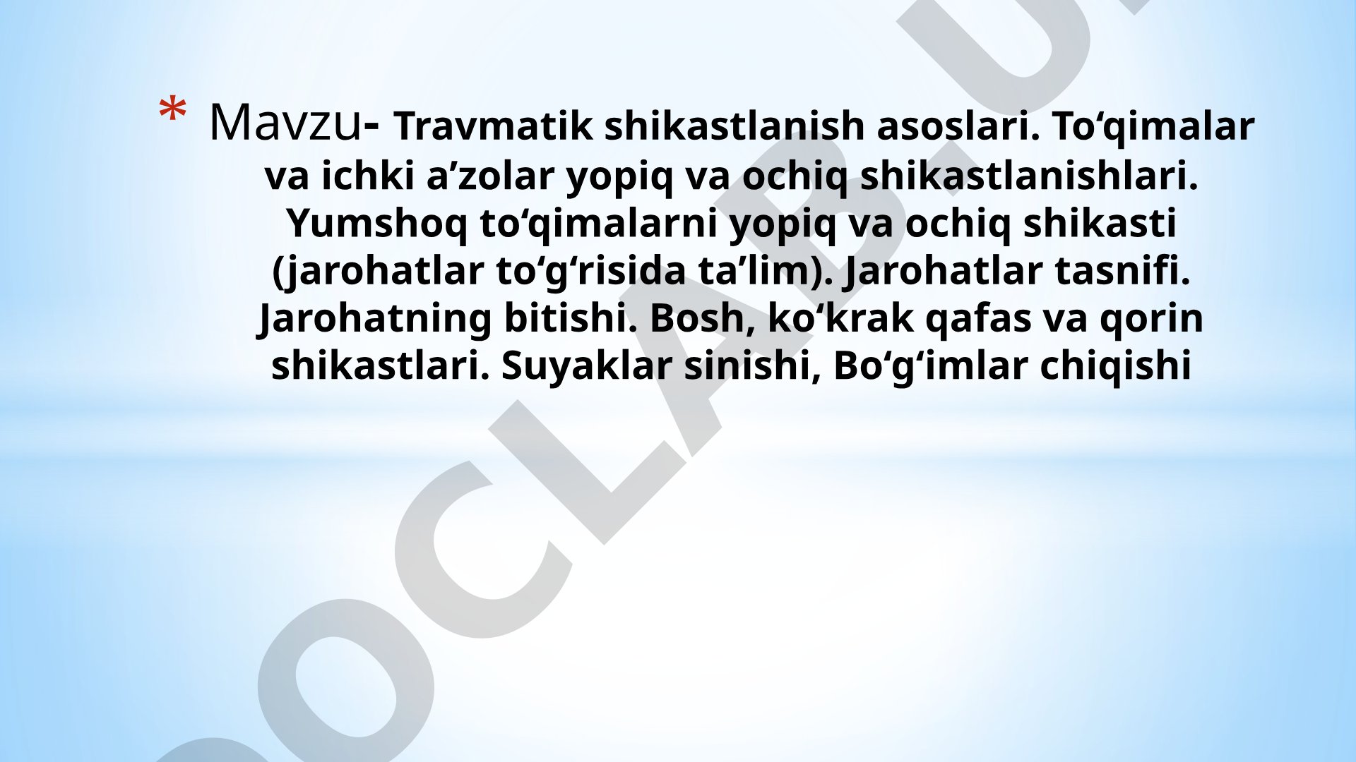 Travmatik shikastlanish asoslari. To‘qimalar va ichki a’zolar yopiq va ochiq shikastlanishlari