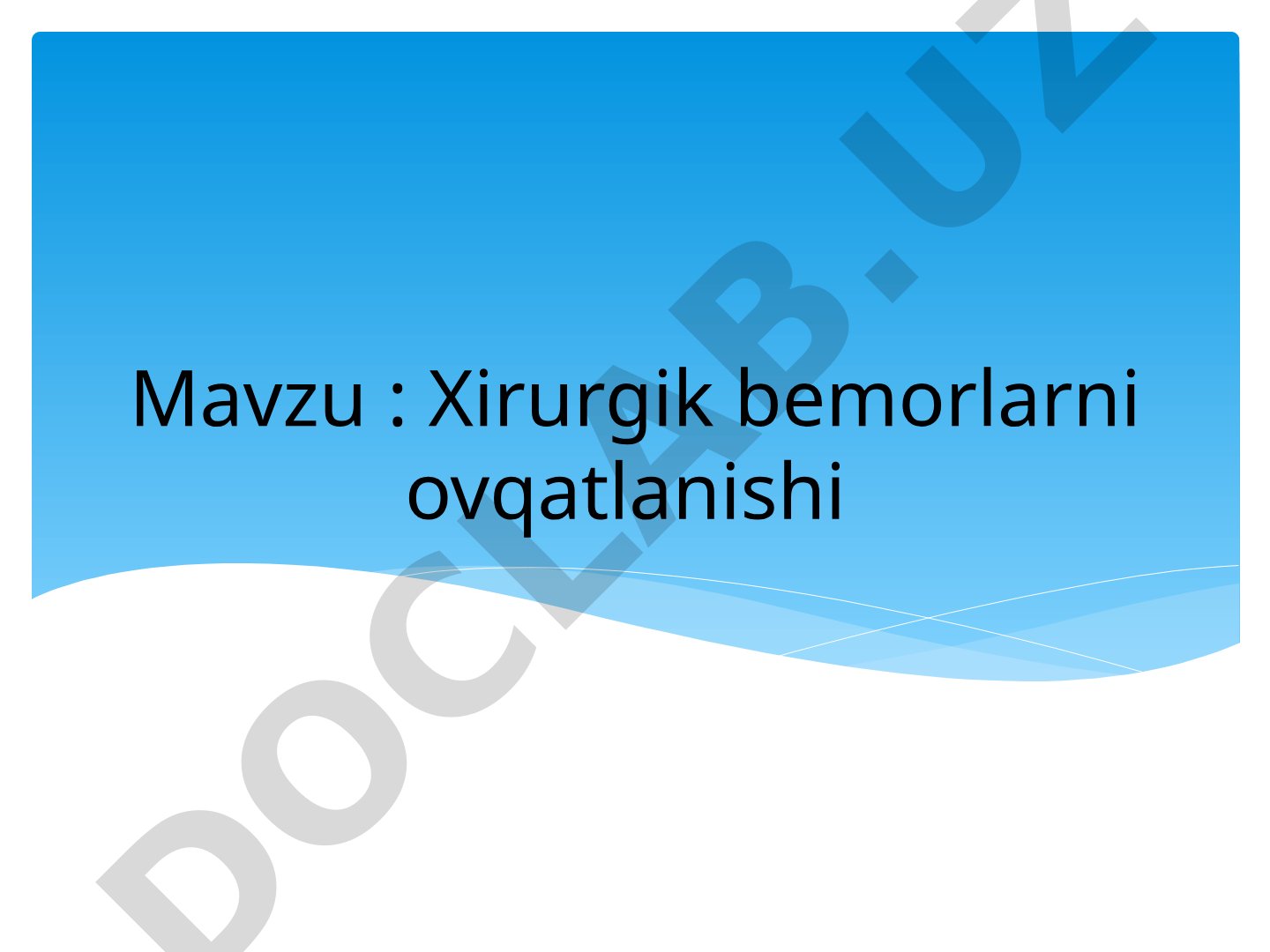 Xirurgik bemorlarni ovqatlanishi
