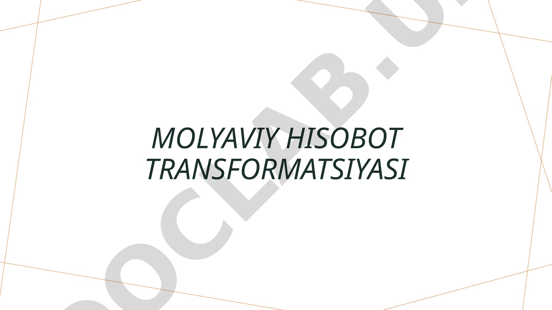 Moliyaviy hisobot transformatsiyasi