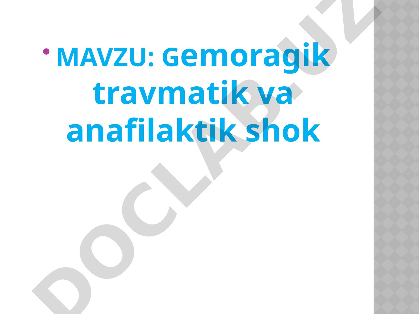 Gemoragik travmatik va anafilaktik shok