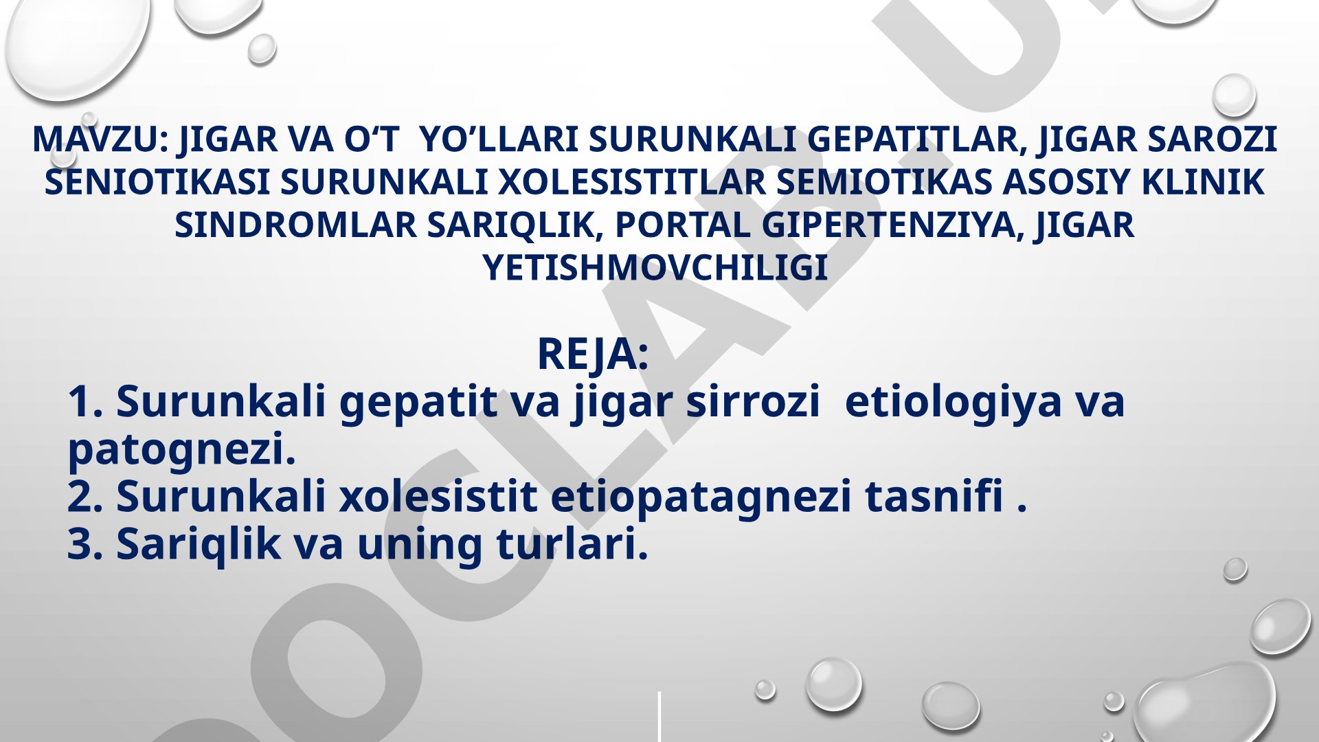 Jigar va o't yo'llari surunkali gepatitlar, jigar sirrozi semiotikasi, surunkali xolesistitlar semiotikasi asosiy klinik sindromlar: sariqlik, portal gipertenziya, jigar yetishmovchiligi