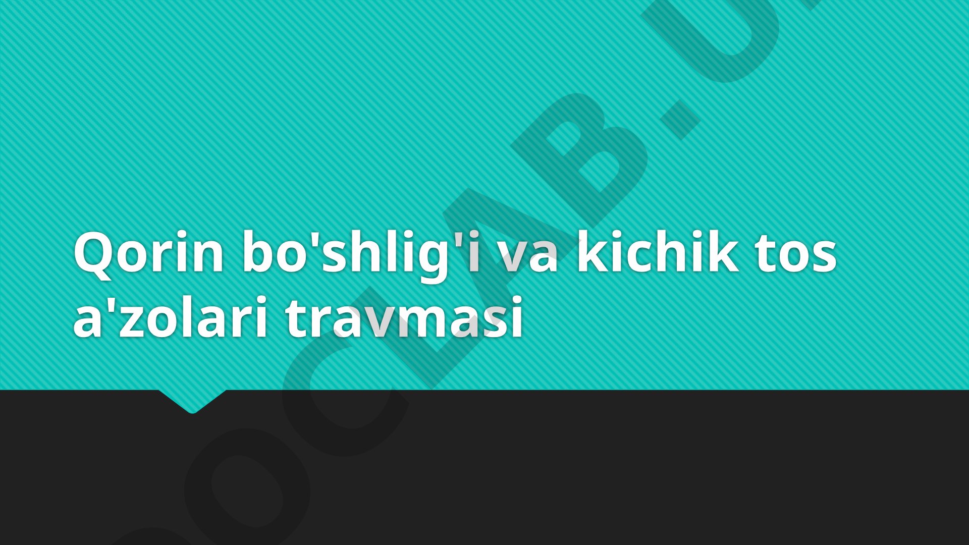 Qorin bo'shlig'i va kichik tos a'zolari travmasi