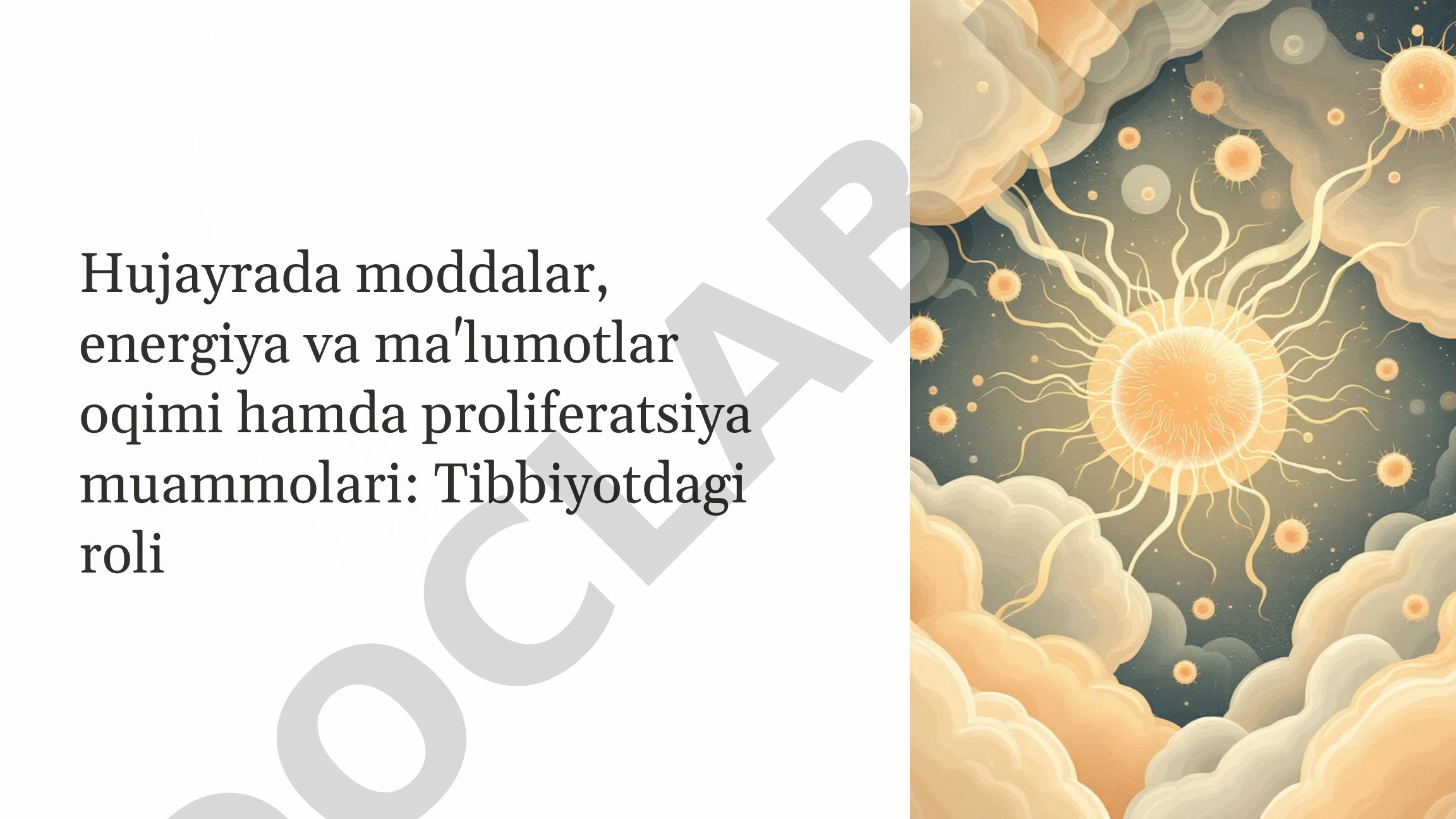 Hujayrada moddalar, energiya va ma'lumotlar oqimi hamda proliferatsiya muammolari: Tibbiyotdagi roli