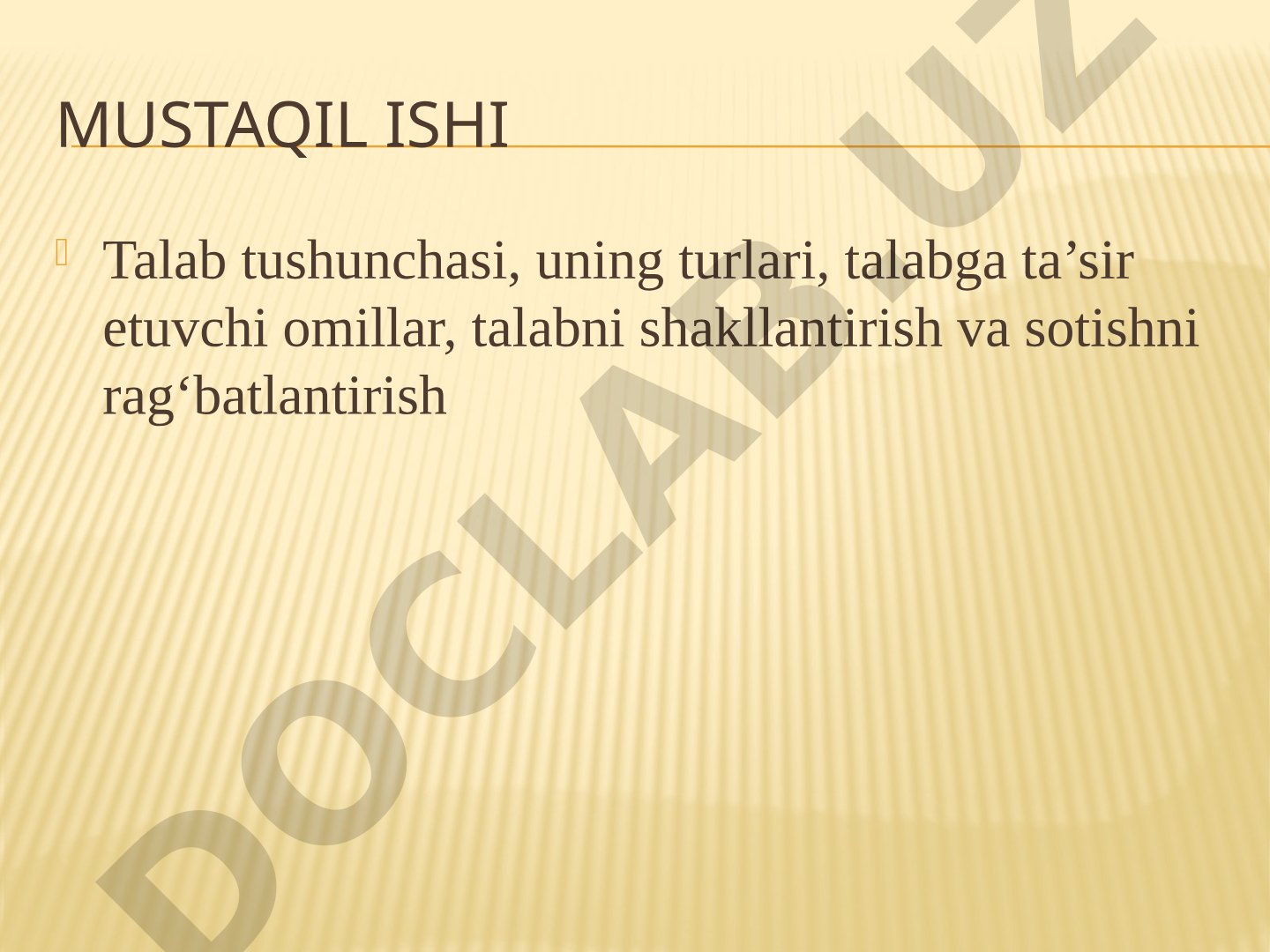 Talab tushunchasi, uning turlari, talabga ta’sir etuvchi omillar