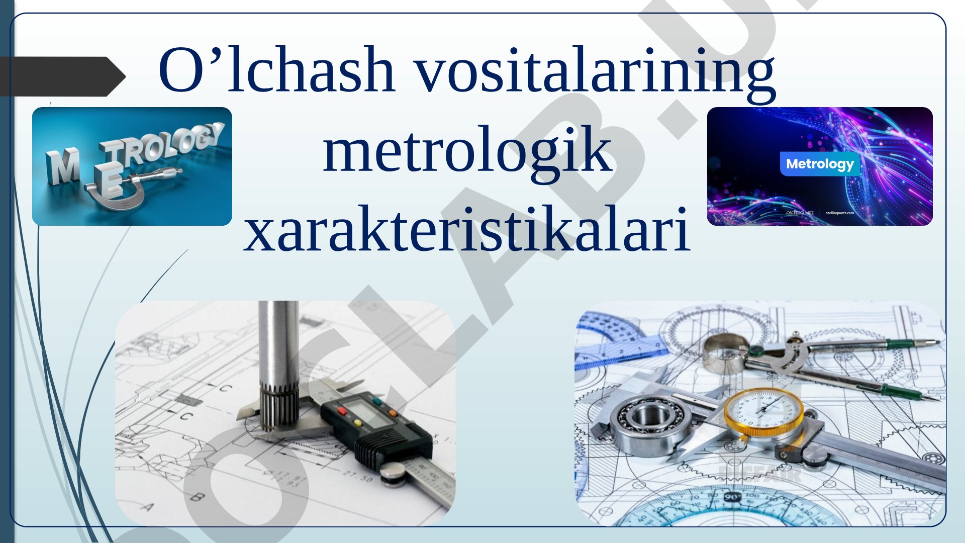O'lchash vositalarining metrologik xarakteristikalari