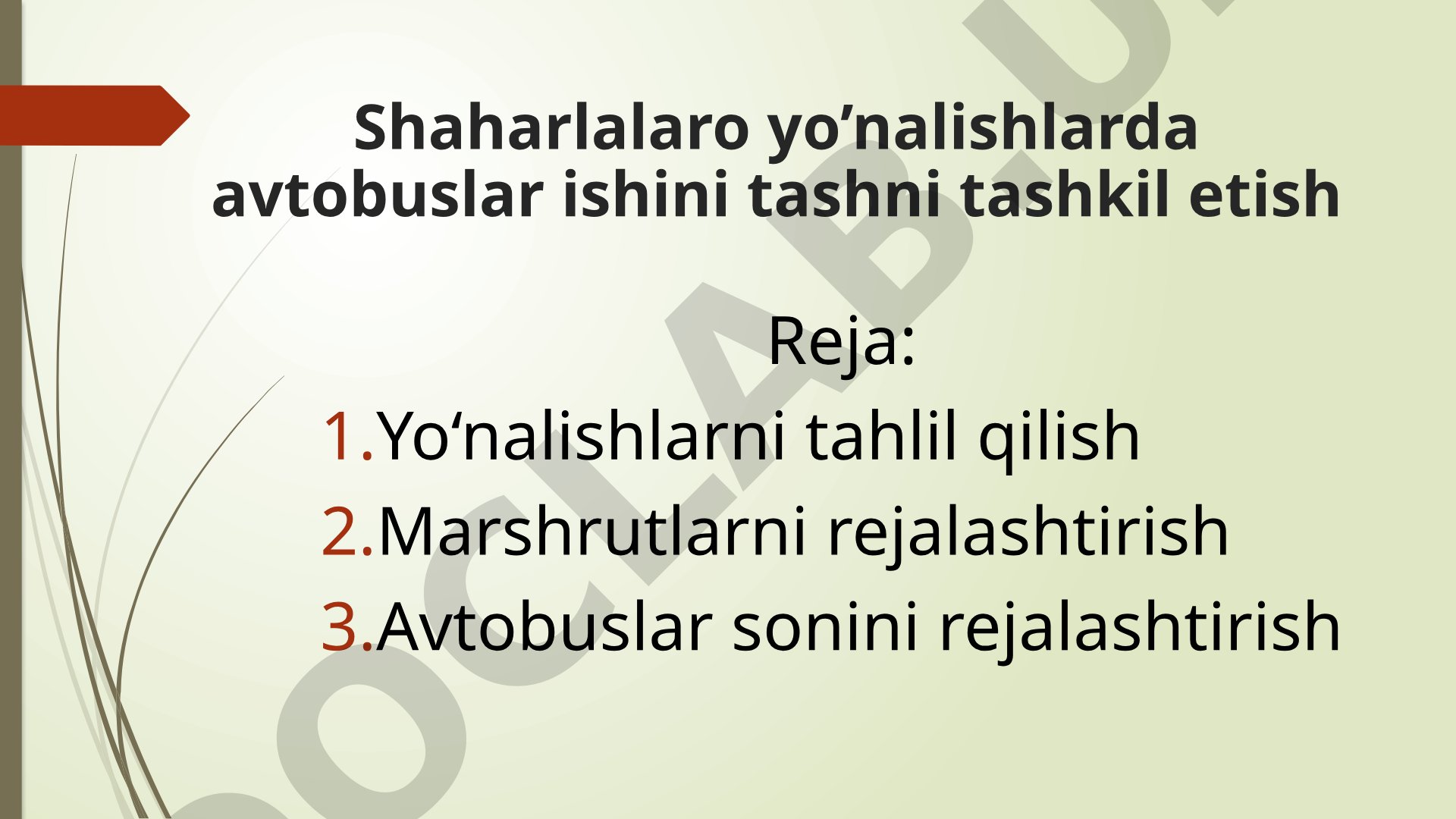 Shaharlalaro yo'nalishlarda avtobuslar ishini tashkil etish