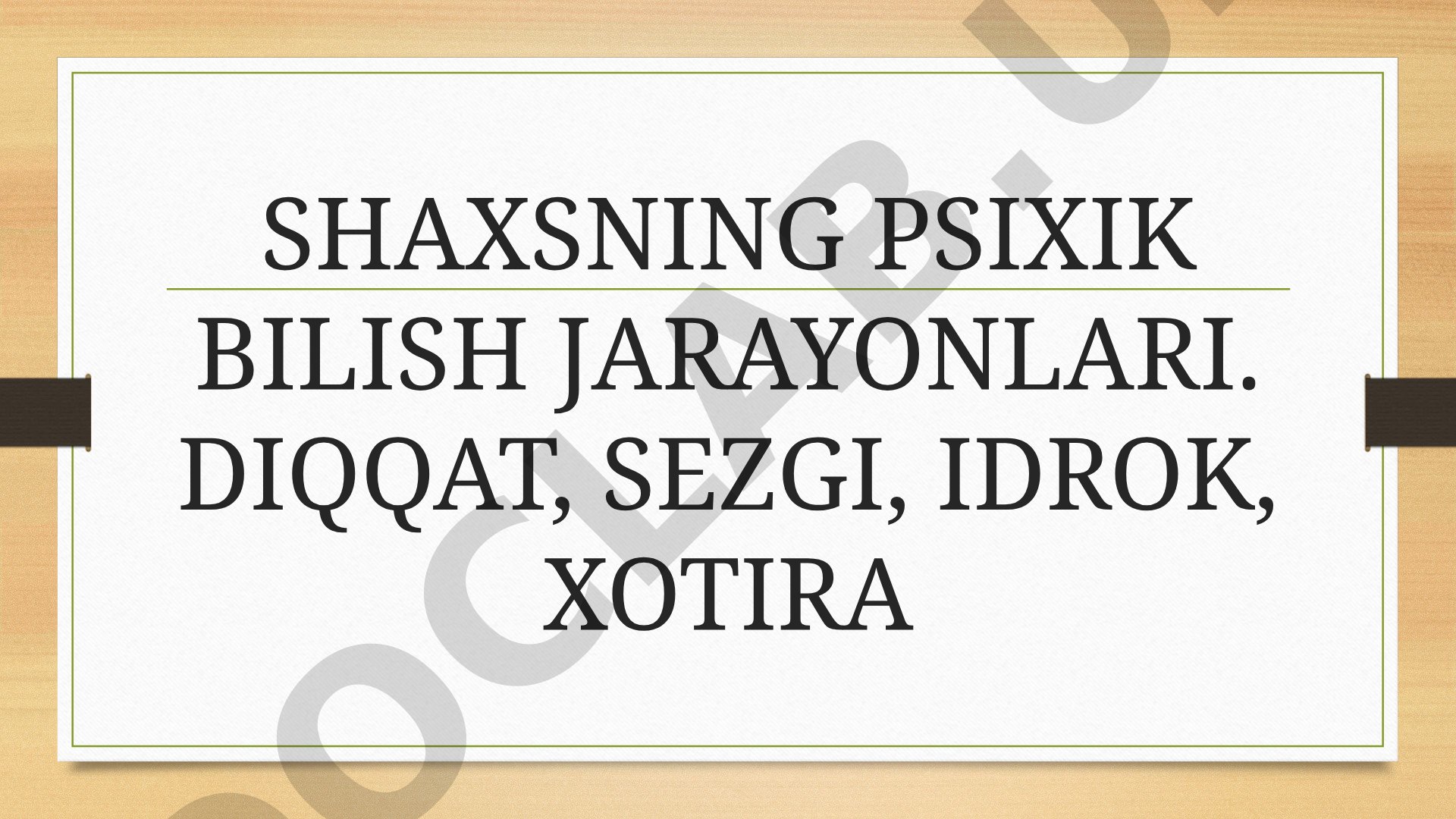 Shaxsning psixik bilish jarayonlari: diqqat, sezgi, idrok, xotira