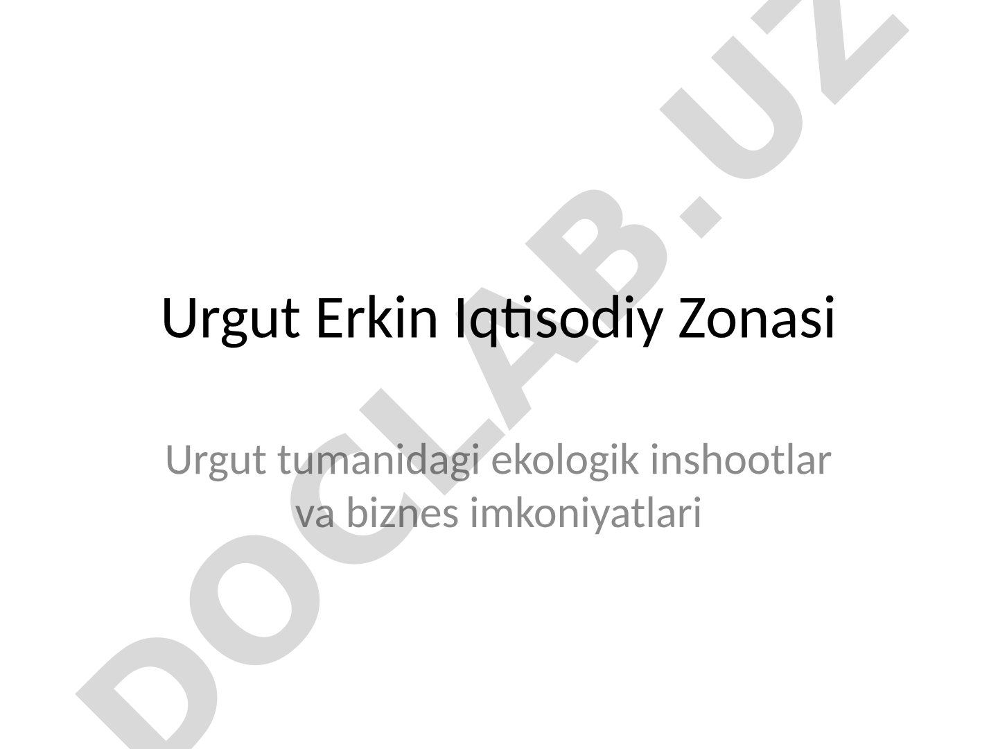 Urgut Erkin Iqtisodiy Zonasi ekologik inshootlar va biznes imkoniyatlari