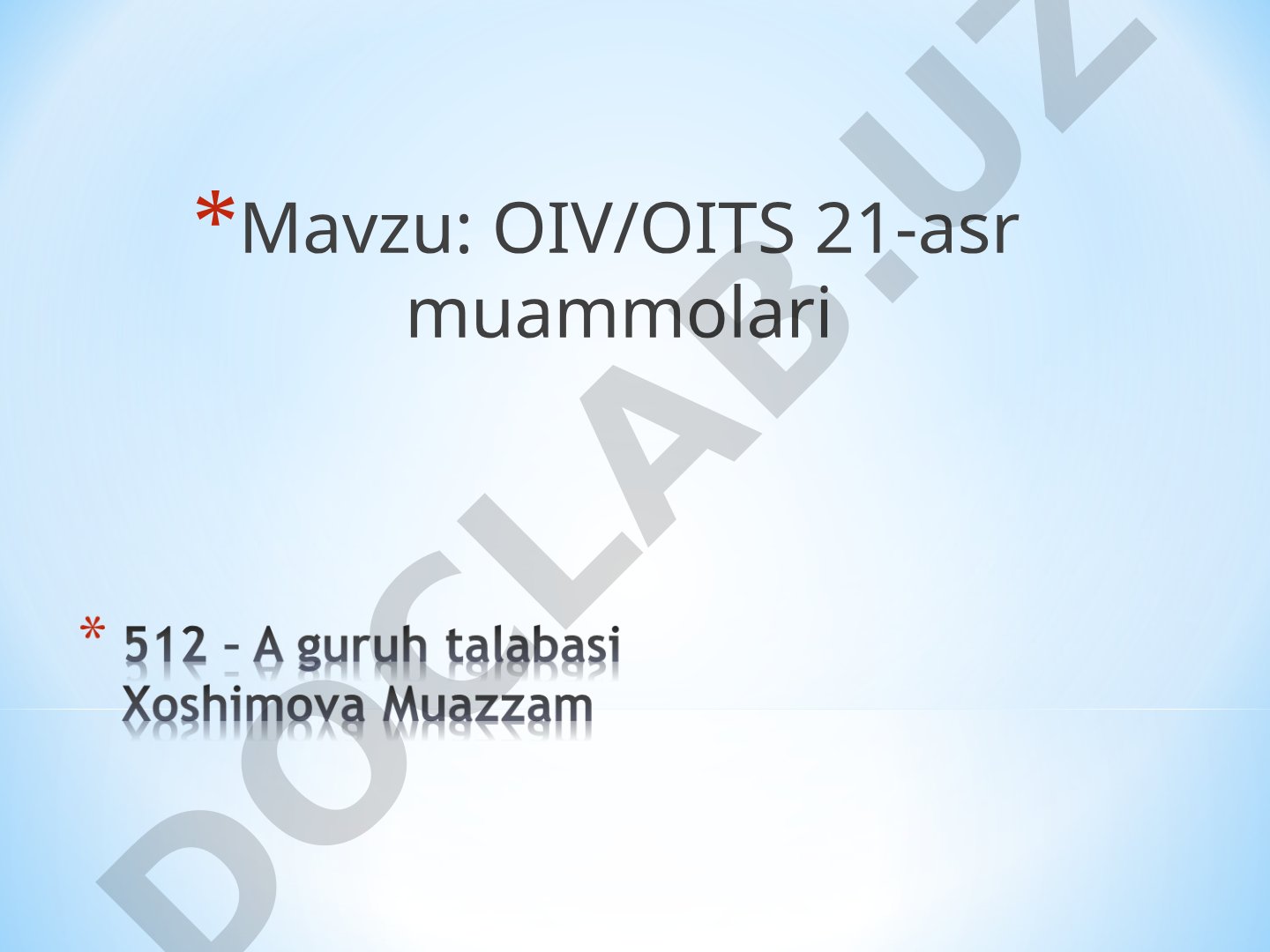 OIV/OITS 21-asr muammolari