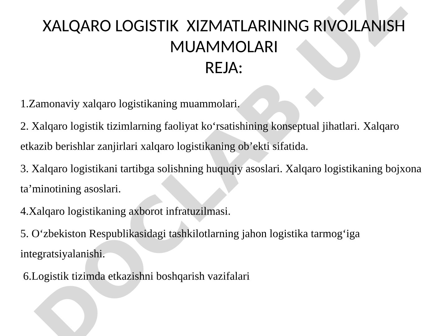 Xalqaro logistik xizmatlarining rivojlanish muammolari