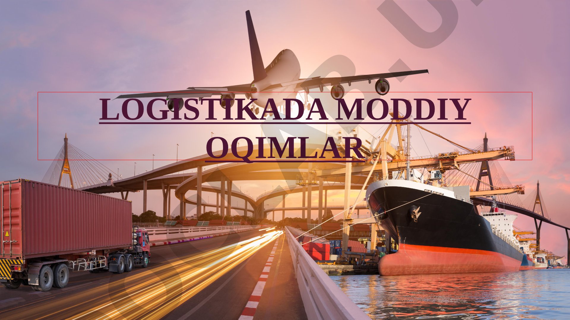 Logistikada moddiy oqimlar: tushunchasi, xususiyatlari, turlari