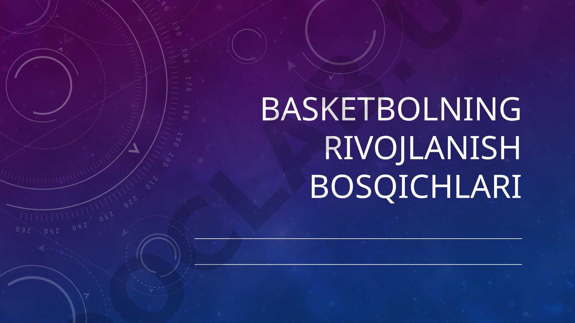 Basketbolning rivojlanish bosqichlari
