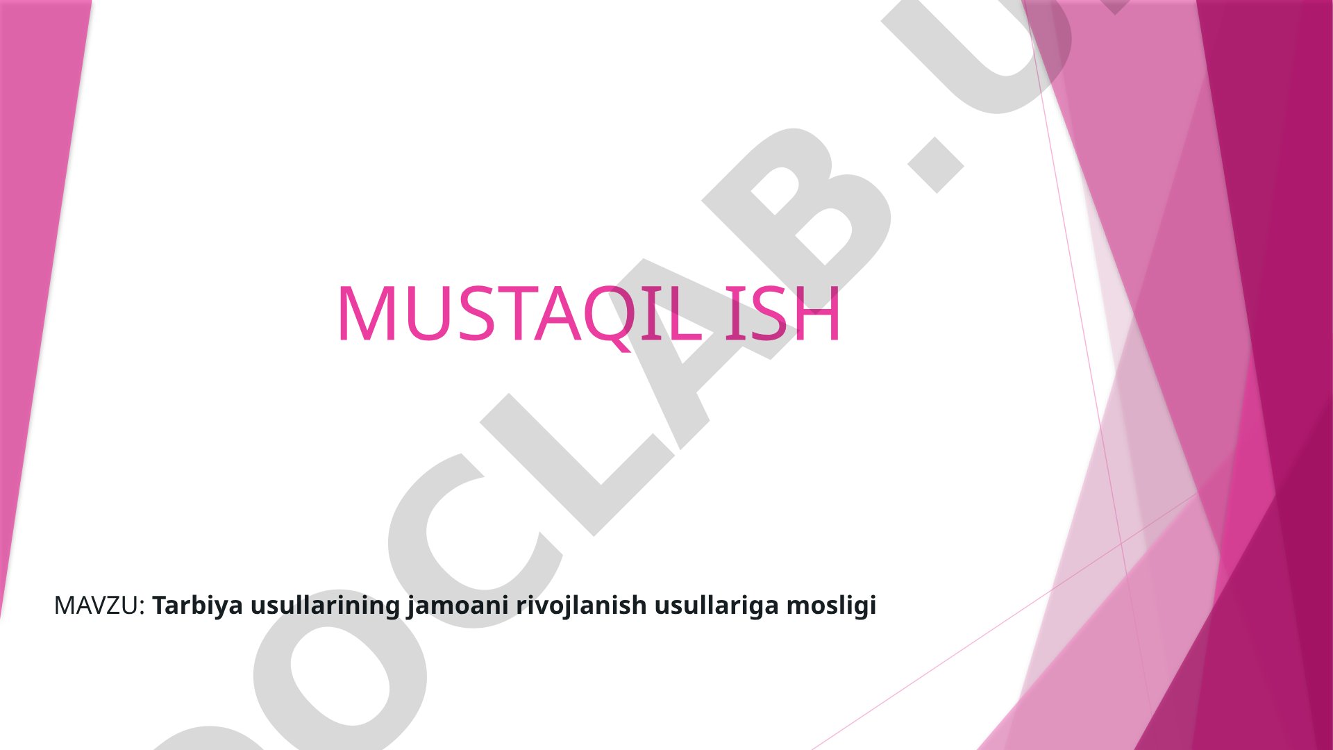Tarbiya usullarining jamoani rivojlanish usullariga mosligi