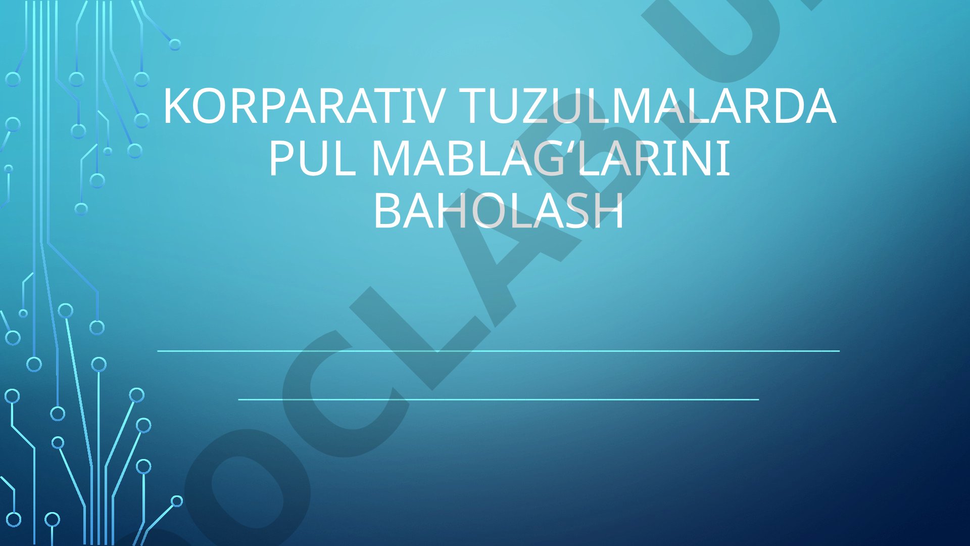 Korporativ tuzilmalarda pul mablag'larini baholash