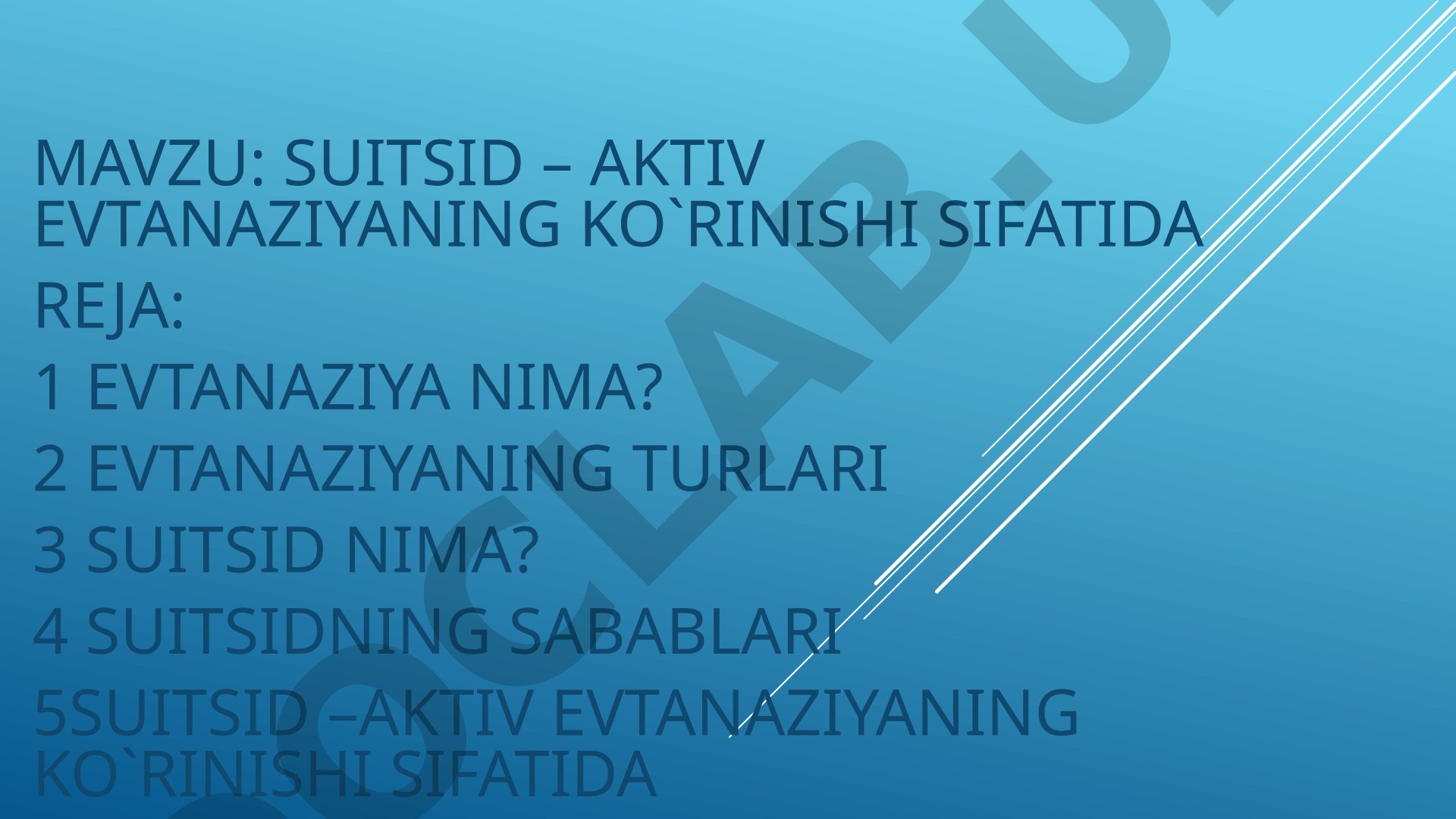 Suitsid – aktiv evtanaziyaning ko'rinishi sifatida