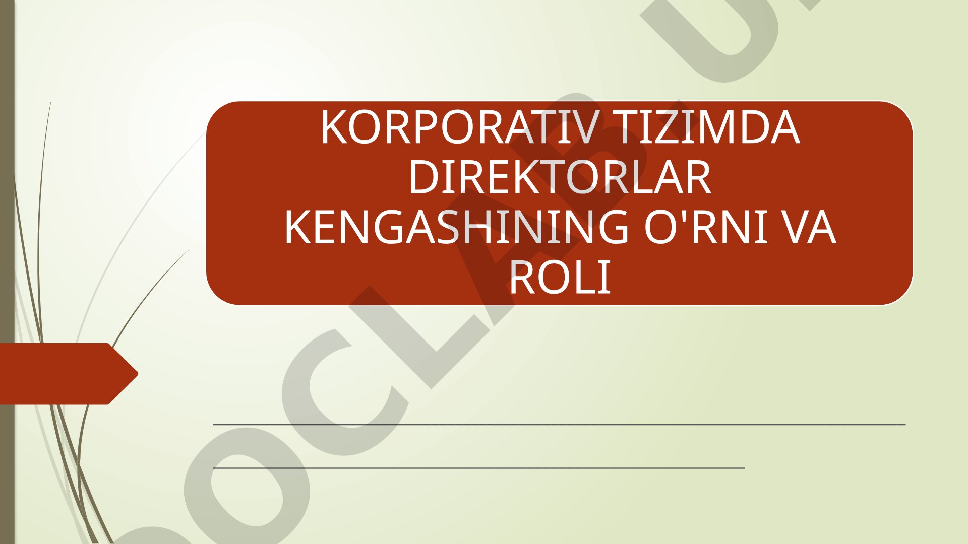 Korporativ tizimda direktorlar kengashining o'rni va roli