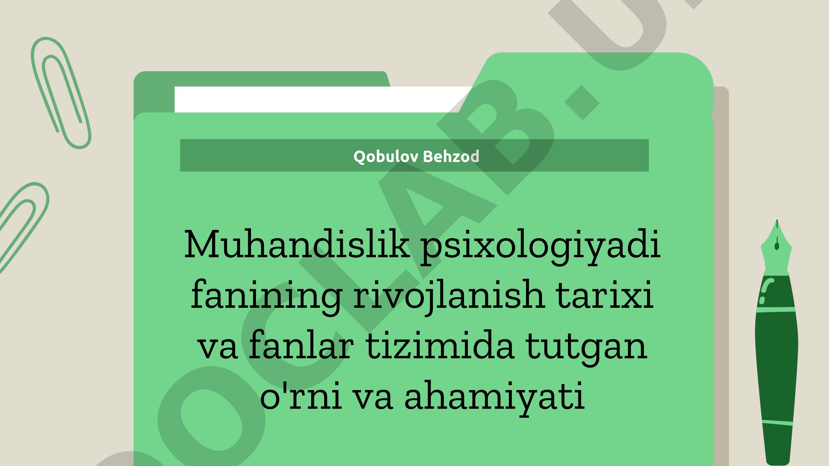 Muhandislik psixologiyasi fanining rivojlanish tarixi va fanlar tizimida tutgan o'rni