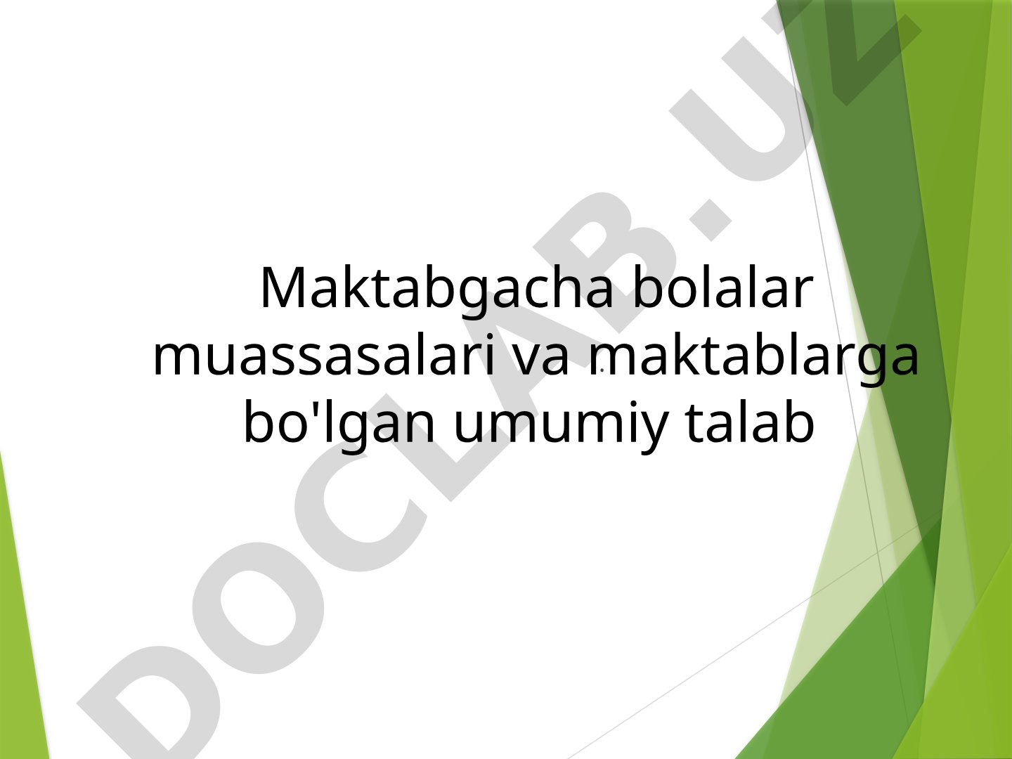 Maktabgacha bolalar muassasalari va maktablarga bo'lgan umumiy talab