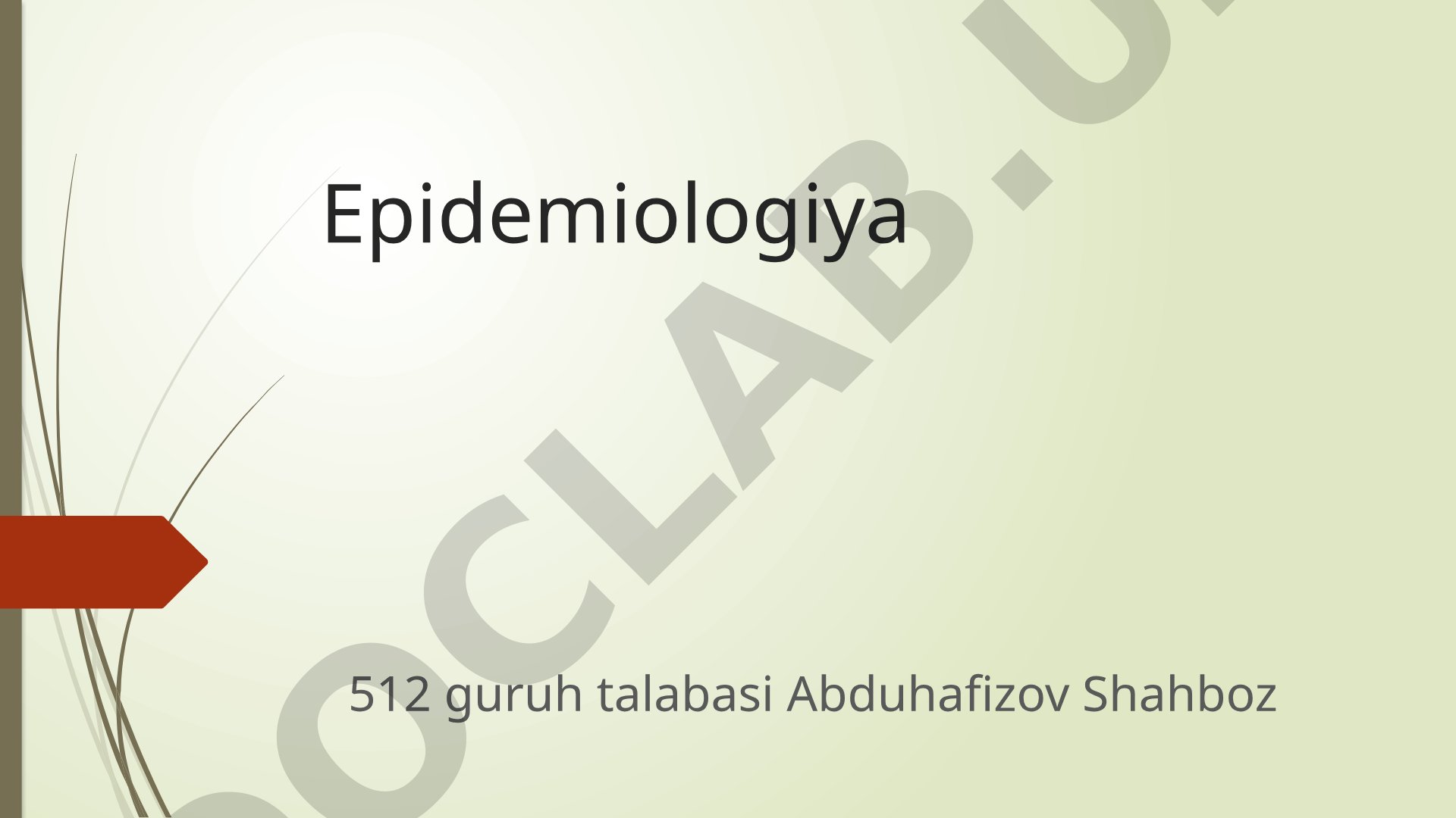Epidemiologiya fanining umumiy va xususiy tushunchalari